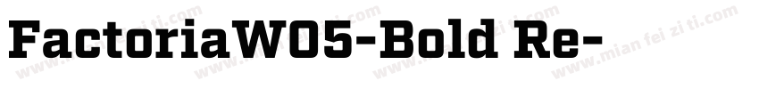 FactoriaW05-Bold Re字体转换